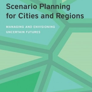 Scenario Planning For Cities And Regions Lincoln Institute Of Land Policy